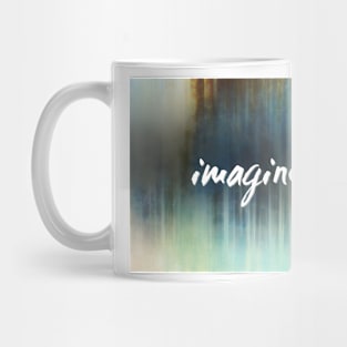 Imagine Abstract Art with text by Ann Powell Mug